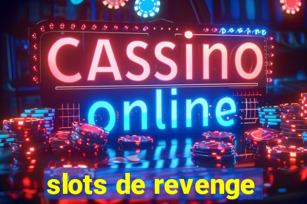 slots de revenge